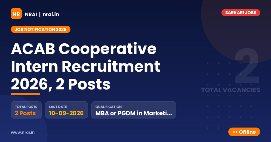 ACAB Cooperative Intern Recruitment 2026, 2 Posts - NRAI nrai.in