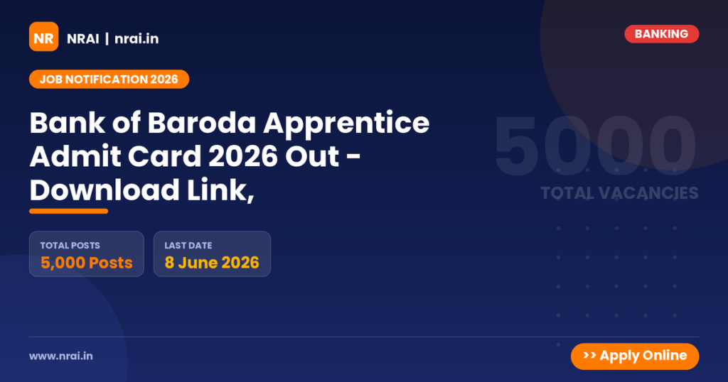 Bank of Baroda Apprentice Admit Card 2026 Out - Download Link, - NRAI nrai.in
