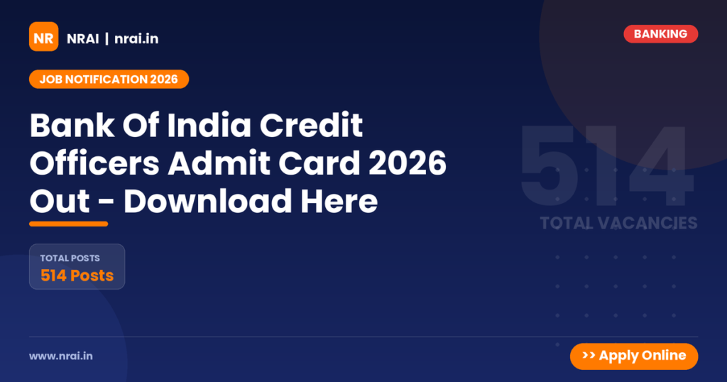 Bank Of India Credit Officers Admit Card 2026 Out - Download Here - NRAI nrai.in