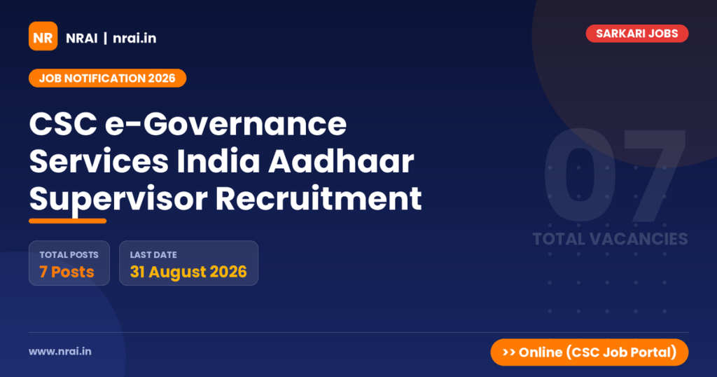 CSC e-Governance Services India Aadhaar Supervisor Recruitment - NRAI nrai.in