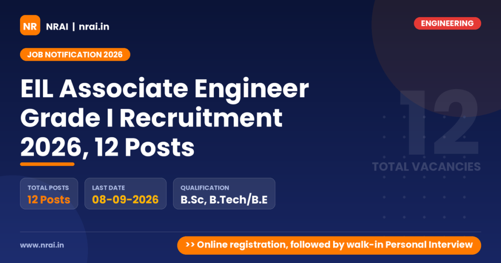 EIL Associate Engineer Grade I Recruitment 2026, 12 Posts - NRAI nrai.in