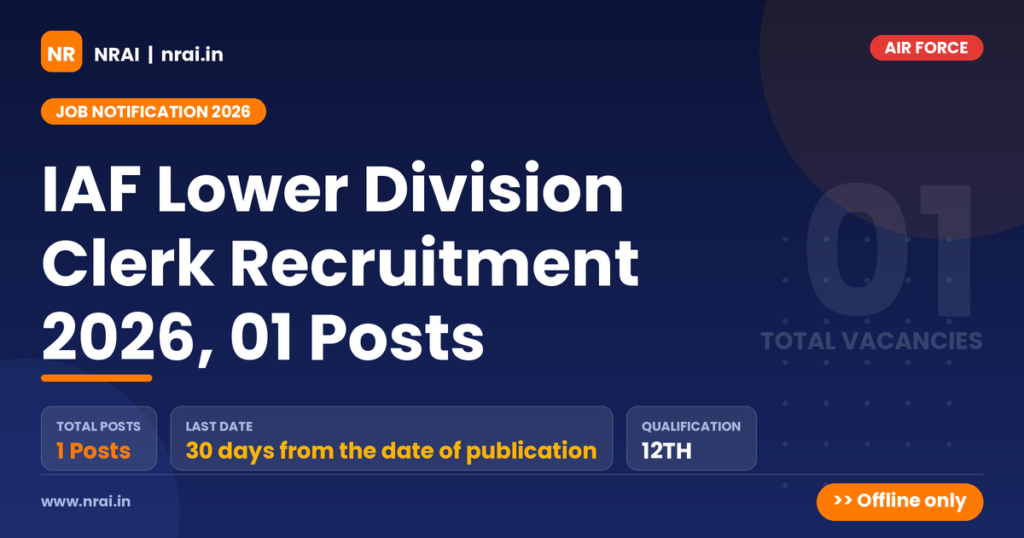 IAF Lower Division Clerk Recruitment 2026, 01 Posts - NRAI nrai.in