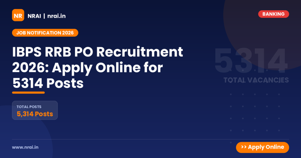 IBPS RRB PO Recruitment 2026: Apply Online for 5314 Posts - NRAI nrai.in