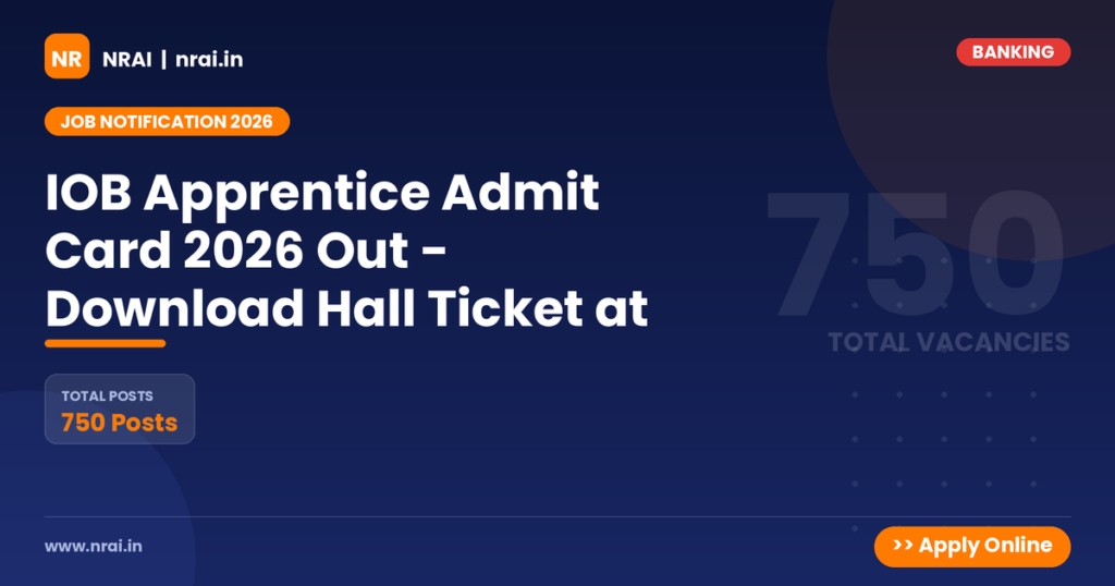 IOB Apprentice Admit Card 2026 Out - Download Hall Ticket at - NRAI nrai.in