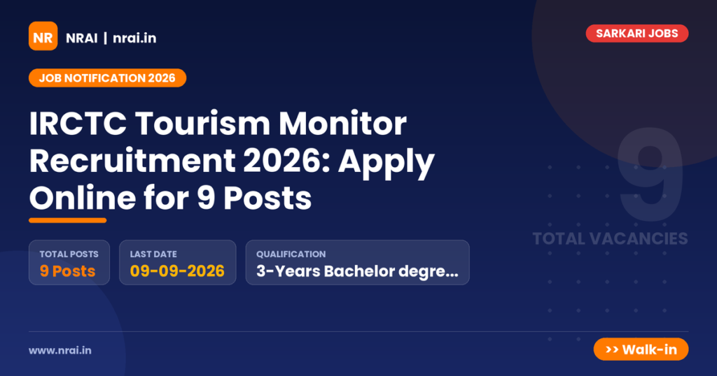 IRCTC Tourism Monitor Recruitment 2026: Apply Online for 9 Posts - NRAI nrai.in