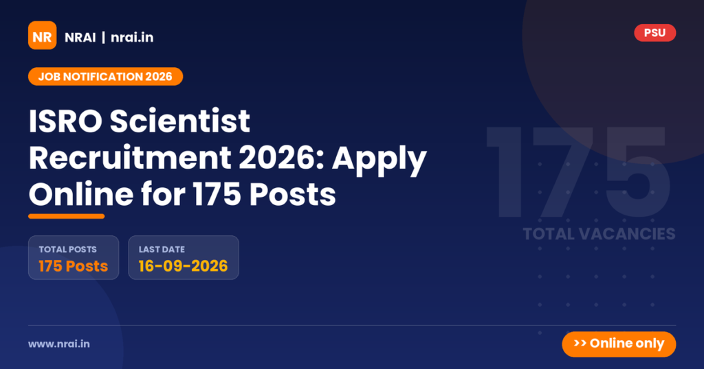 ISRO Scientist Recruitment 2026: Apply Online for 175 Posts - NRAI nrai.in