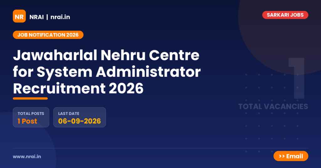 Jawaharlal Nehru Centre for System Administrator Recruitment 2026 - NRAI nrai.in