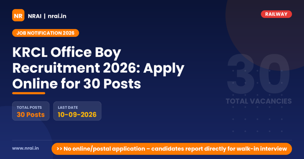 KRCL Office Boy Recruitment 2026: Apply Online for 30 Posts - NRAI nrai.in
