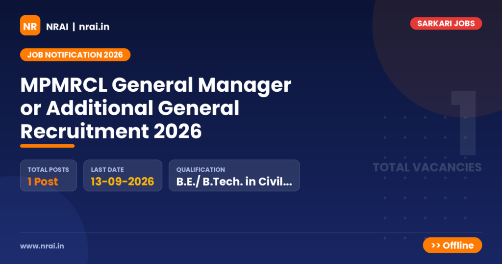 MPMRCL General Manager or Additional General Recruitment 2026 - NRAI nrai.in
