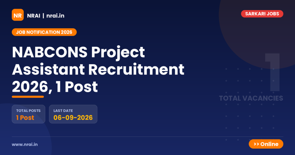 NABCONS Project Assistant Recruitment 2026, 1 Post - NRAI nrai.in