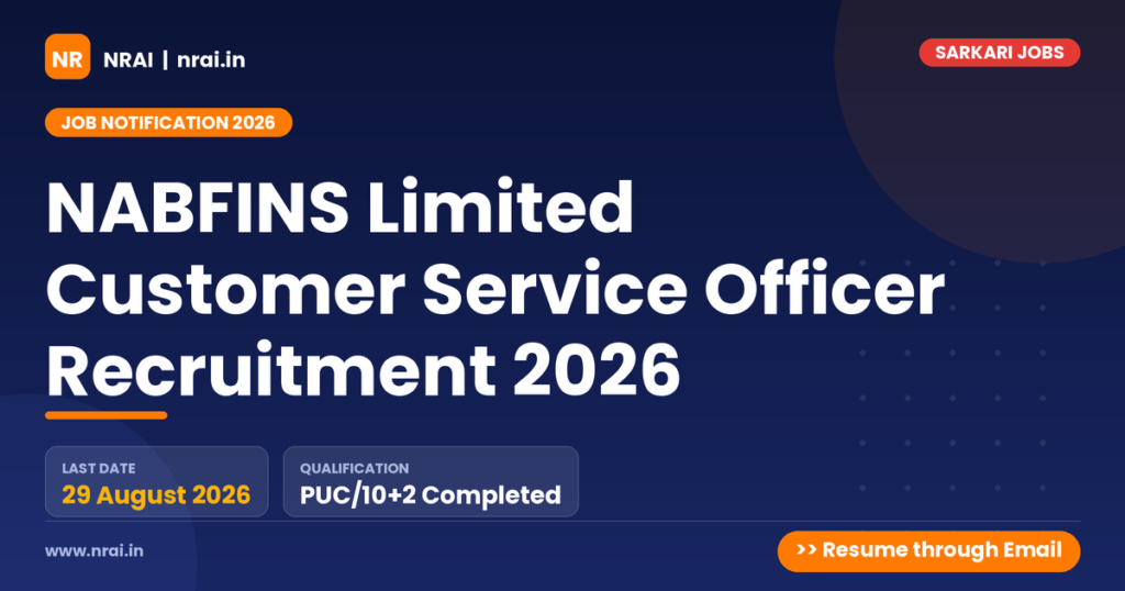 NABFINS Limited Customer Service Officer Recruitment 2026 - NRAI nrai.in