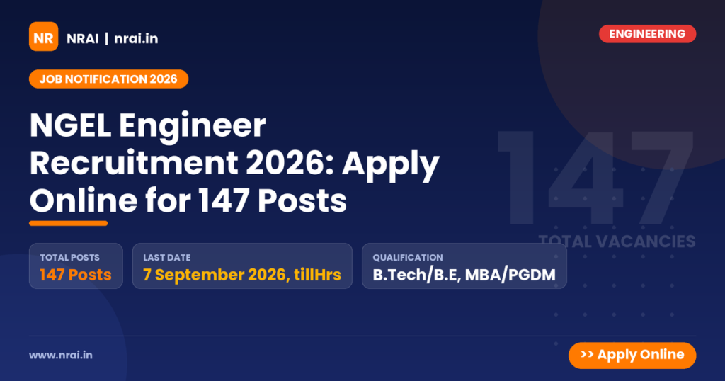 NGEL Engineer Recruitment 2026: Apply Online for 147 Posts - NRAI nrai.in