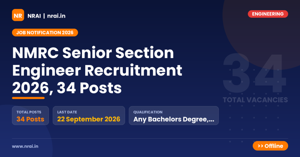 NMRC Senior Section Engineer Recruitment 2026, 34 Posts - NRAI nrai.in