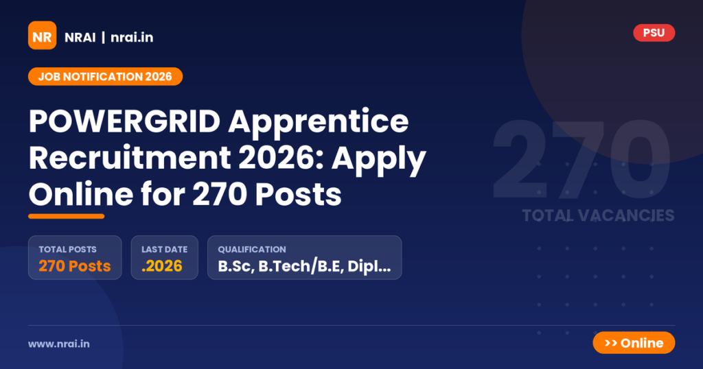 POWERGRID Apprentice Recruitment 2026: Apply Online for 270 Posts - NRAI nrai.in