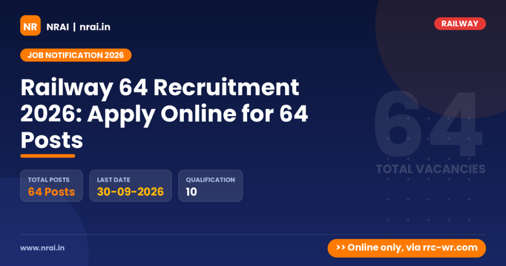 Railway 64 Recruitment 2026: Apply Online for 64 Posts - NRAI nrai.in