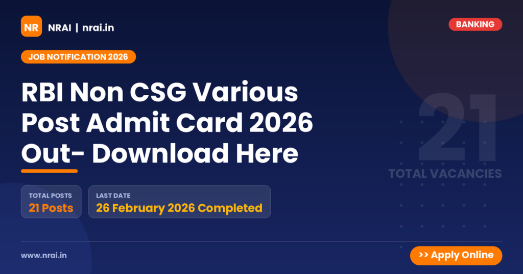 RBI Non CSG Various Post Admit Card 2026 Out- Download Here - NRAI nrai.in