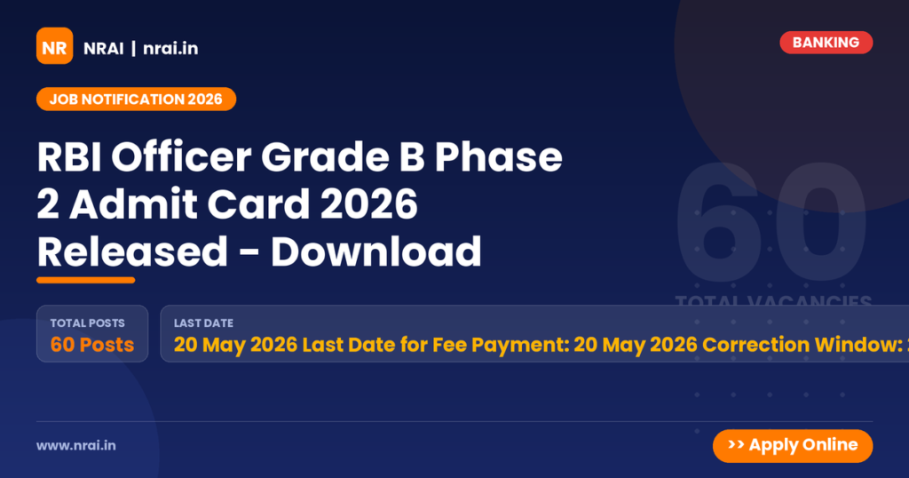 RBI Officer Grade B Phase 2 Admit Card 2026 Released - Download - NRAI nrai.in
