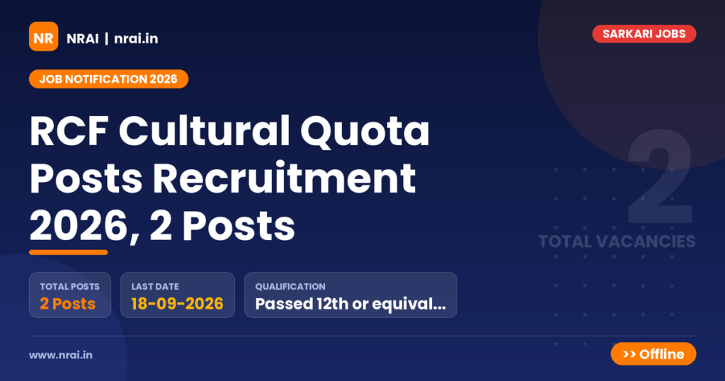 RCF Cultural Quota Posts Recruitment 2026, 2 Posts - NRAI nrai.in