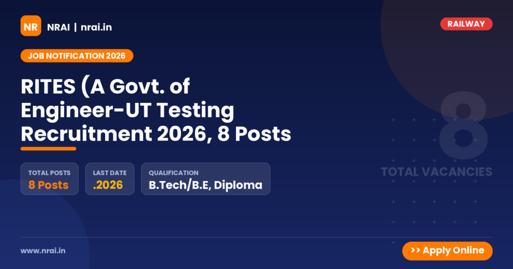 RITES (A Govt. of Engineer-UT Testing Recruitment 2026, 8 Posts - NRAI nrai.in