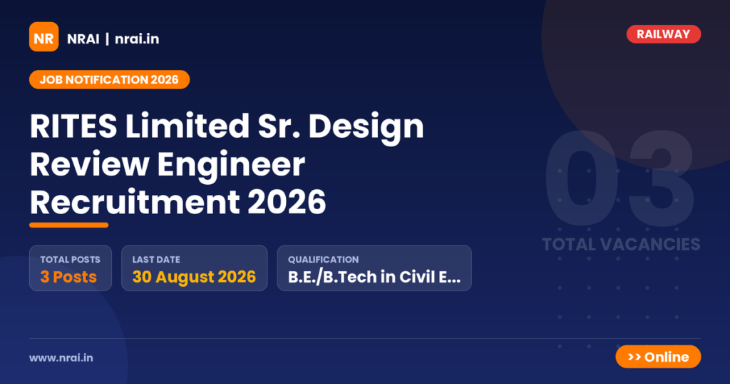 RITES Limited Sr. Design Review Engineer Recruitment 2026 - NRAI nrai.in