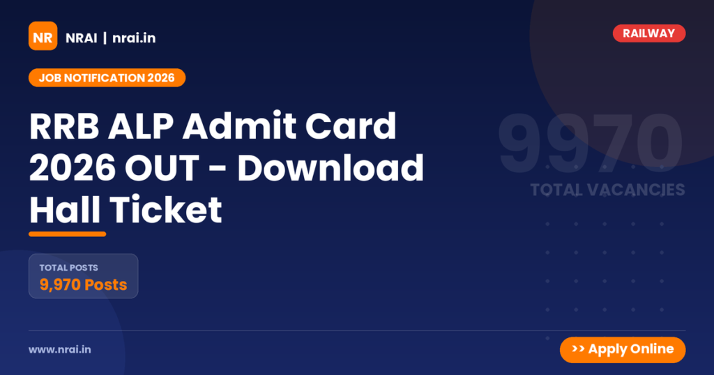 RRB ALP Admit Card 2026 OUT - Download Hall Ticket - NRAI nrai.in
