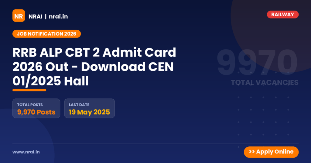 RRB ALP CBT 2 Admit Card 2026 Out - Download CEN 01/2025 Hall - NRAI nrai.in
