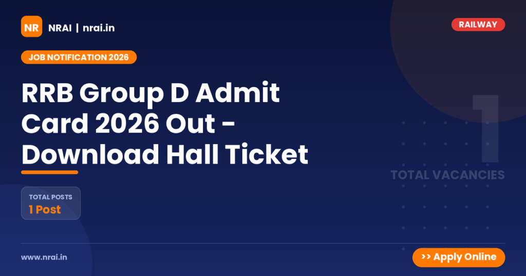 RRB Group D Admit Card 2026 Out - Download Hall Ticket - NRAI nrai.in