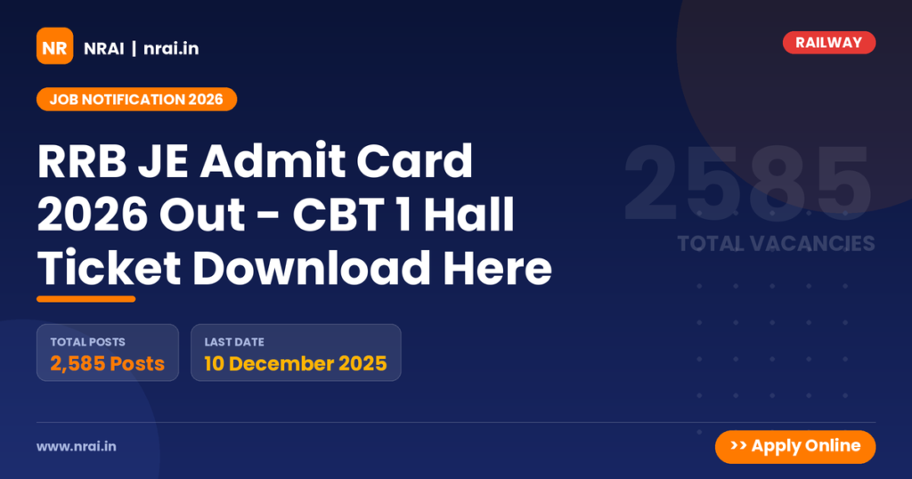 RRB JE Admit Card 2026 Out - CBT 1 Hall Ticket Download Here - NRAI nrai.in