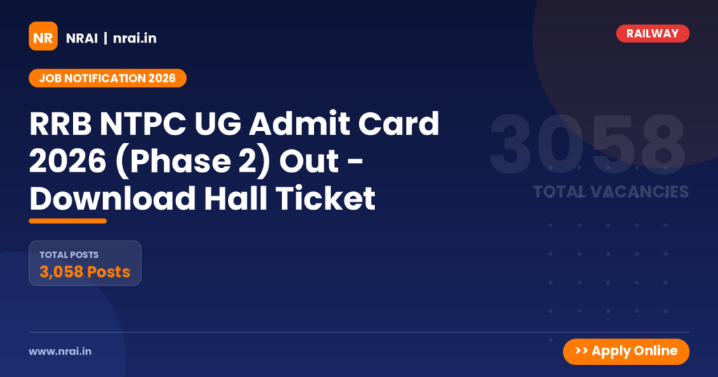 RRB NTPC UG Admit Card 2026 (Phase 2) Out - Download Hall Ticket - NRAI nrai.in