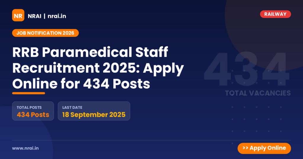RRB Paramedical Staff Recruitment 2025: Apply Online for 434 Posts - NRAI nrai.in