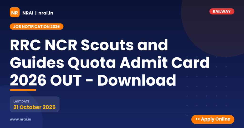 RRC NCR Scouts and Guides Quota Admit Card 2026 OUT - Download - NRAI nrai.in