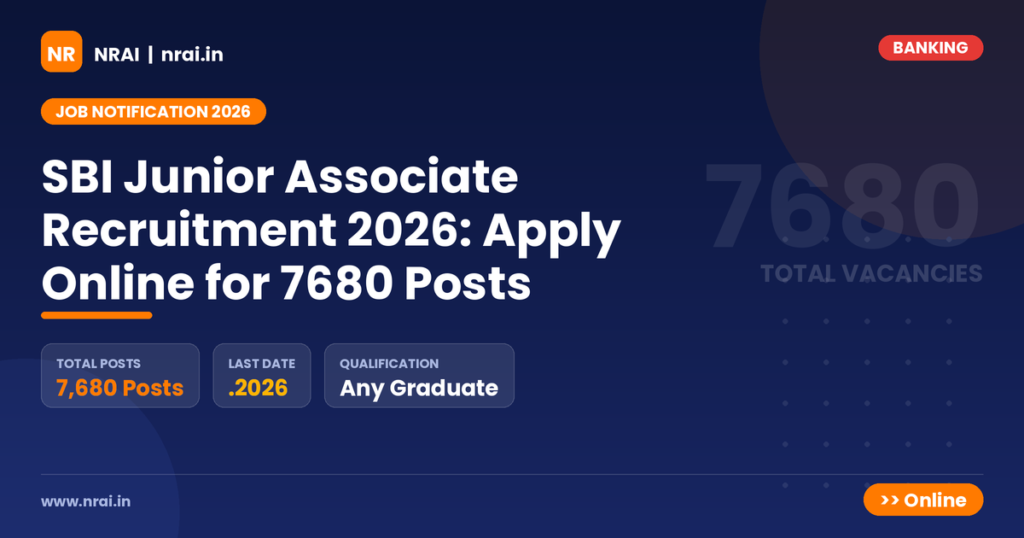 SBI Junior Associate Recruitment 2026: Apply Online for 7680 Posts - NRAI nrai.in
