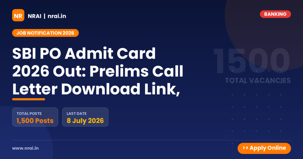 SBI PO Admit Card 2026 Out: Prelims Call Letter Download Link, - NRAI nrai.in