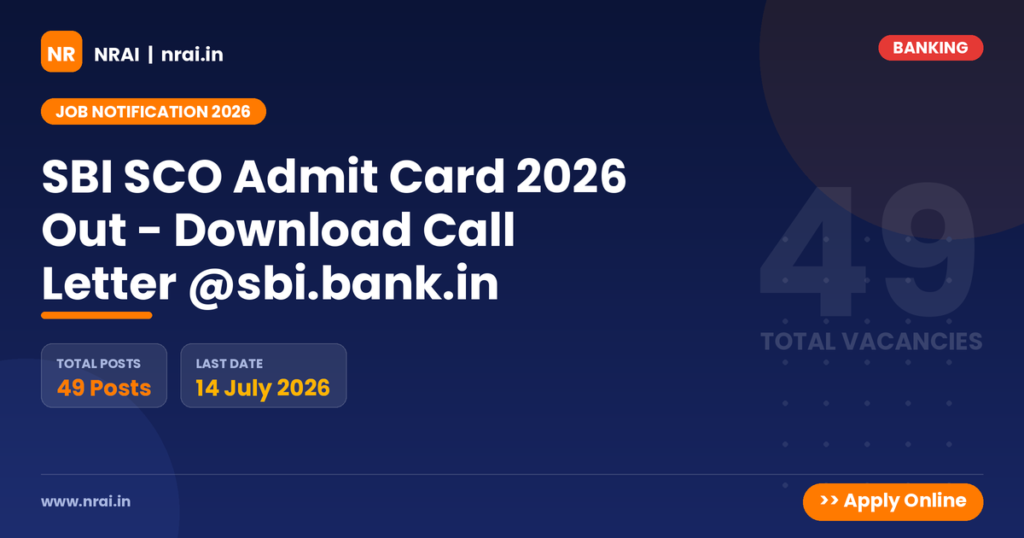 SBI SCO Admit Card 2026 Out - Download Call Letter @sbi.bank.in - NRAI nrai.in