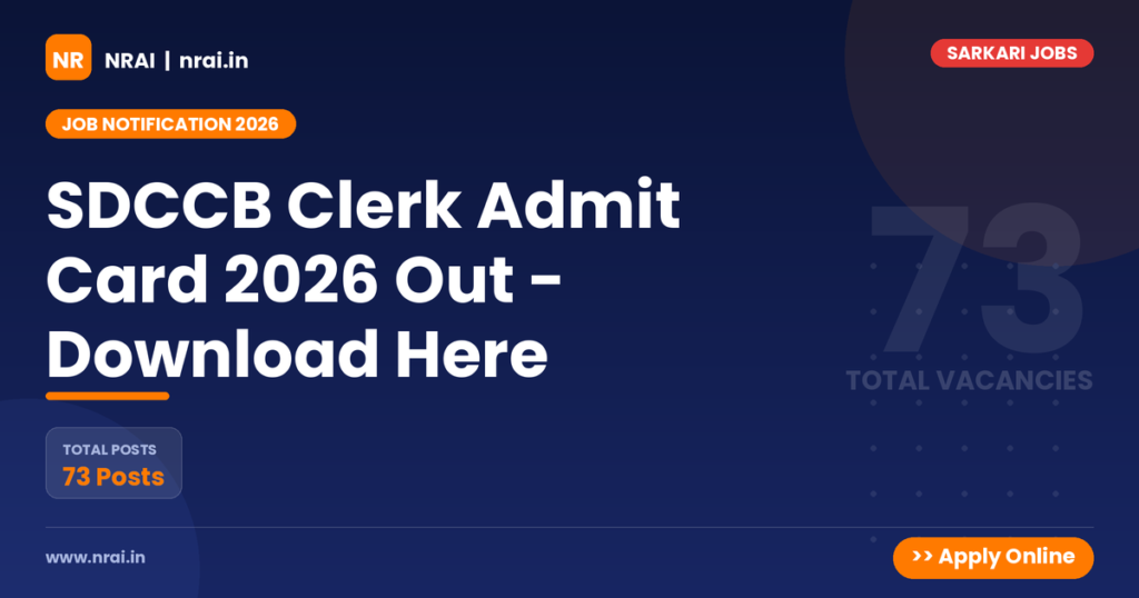 SDCCB Clerk Admit Card 2026 Out - Download Here - NRAI nrai.in