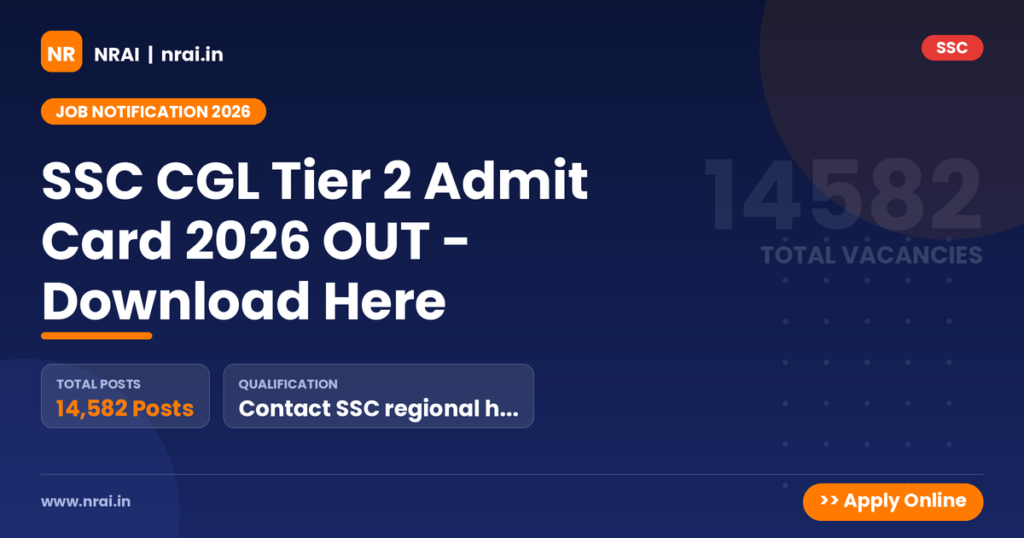 SSC CGL Tier 2 Admit Card 2026 OUT - Download Here - NRAI nrai.in