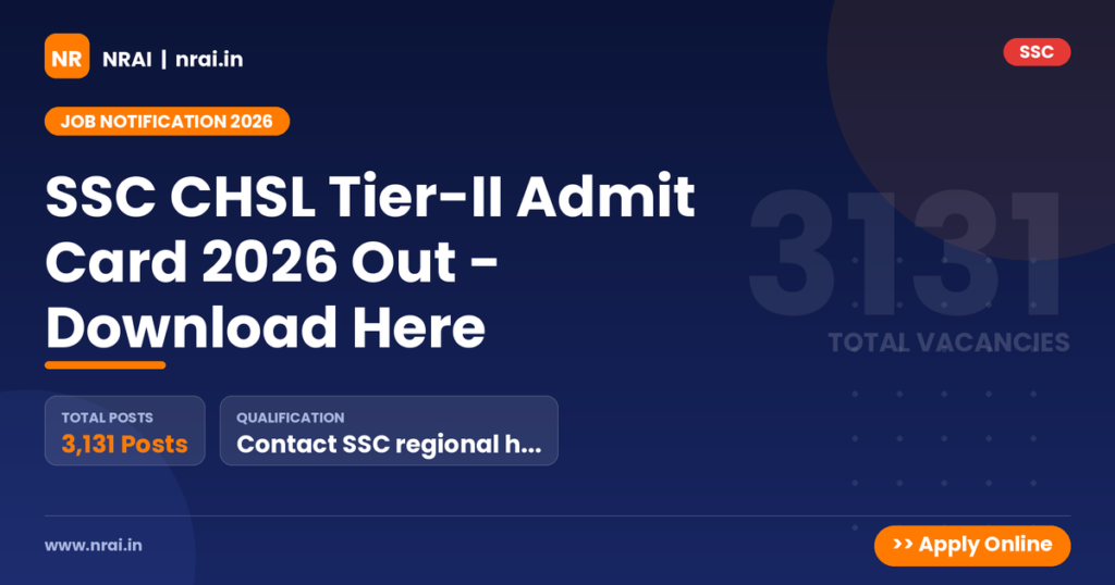 SSC CHSL Tier-II Admit Card 2026 Out - Download Here - NRAI nrai.in
