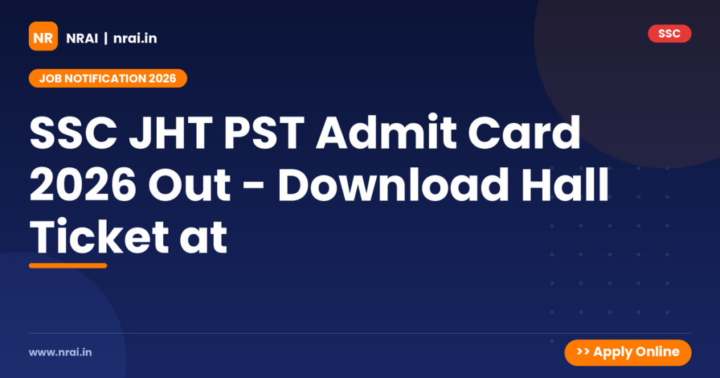SSC JHT PST Admit Card 2026 Out - Download Hall Ticket at - NRAI nrai.in