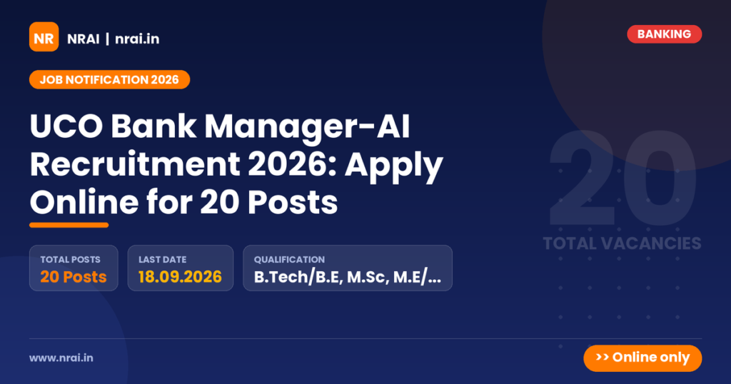 UCO Bank Manager-AI Recruitment 2026: Apply Online for 20 Posts - NRAI nrai.in
