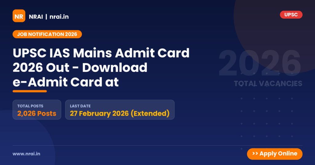UPSC IAS Mains Admit Card 2026 Out - Download e-Admit Card at - NRAI nrai.in