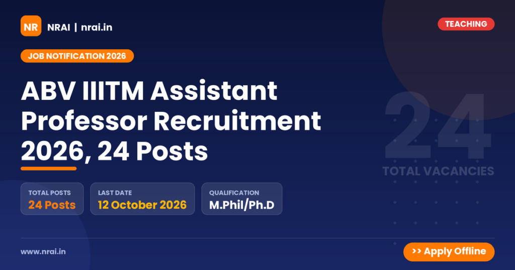 ABV IIITM Assistant Professor Recruitment 2026, 24 Posts - NRAI nrai.in