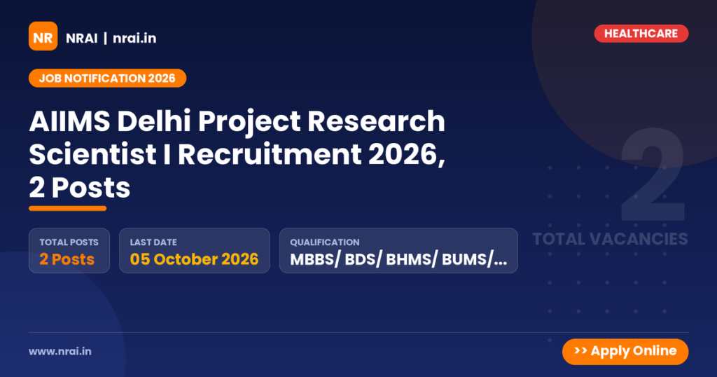 AIIMS Delhi Project Research Scientist I Recruitment 2026, 2 Posts - NRAI nrai.in