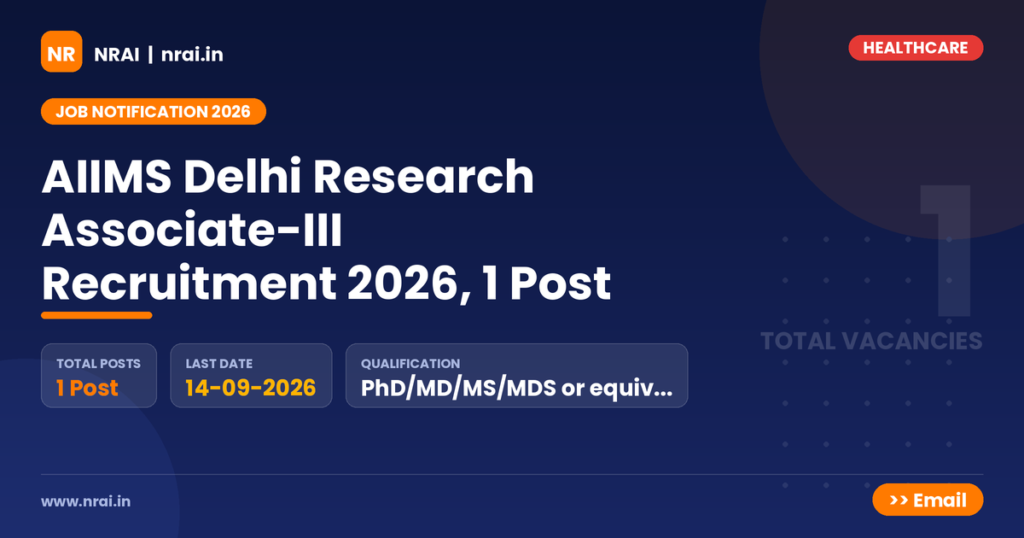 AIIMS Delhi Research Associate-III Recruitment 2026, 1 Post - NRAI nrai.in
