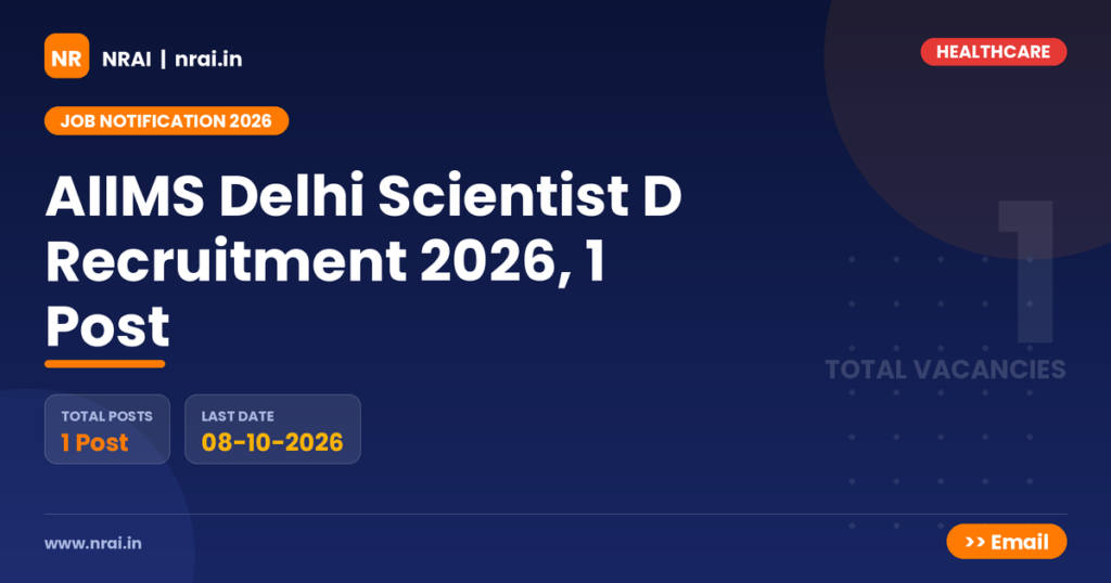 AIIMS Delhi Scientist D Recruitment 2026, 1 Post - NRAI nrai.in
