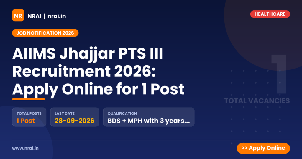 AIIMS Jhajjar PTS III Recruitment 2026: Apply Online for 1 Post - NRAI nrai.in