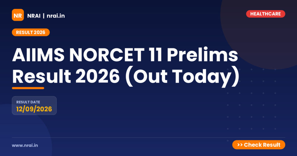 AIIMS NORCET 11 Prelims Result 2026 (Out Today) - NRAI nrai.in