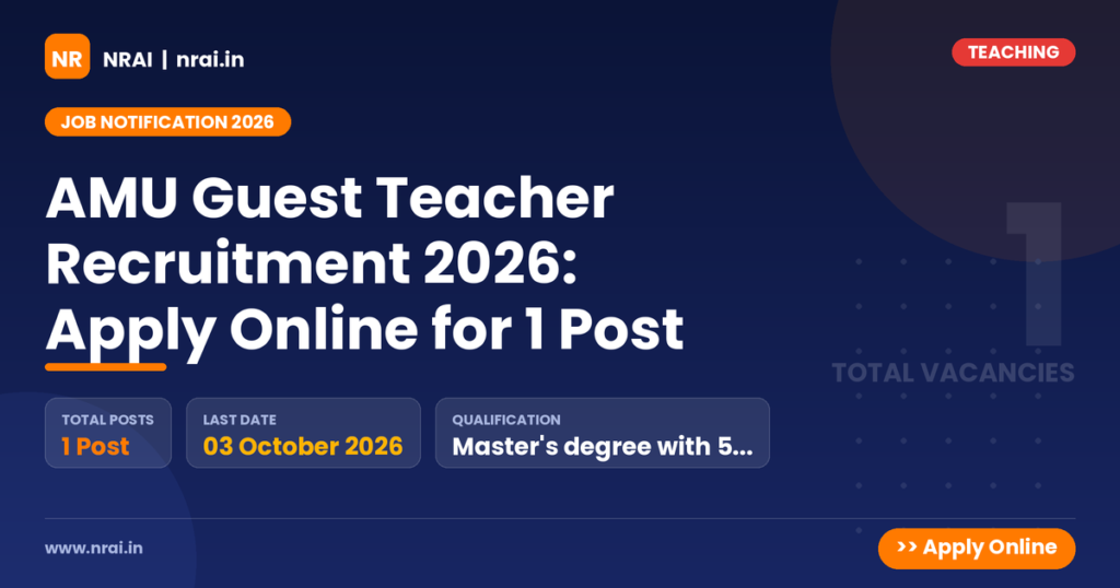 AMU Guest Teacher Recruitment 2026: Apply Online for 1 Post - NRAI nrai.in
