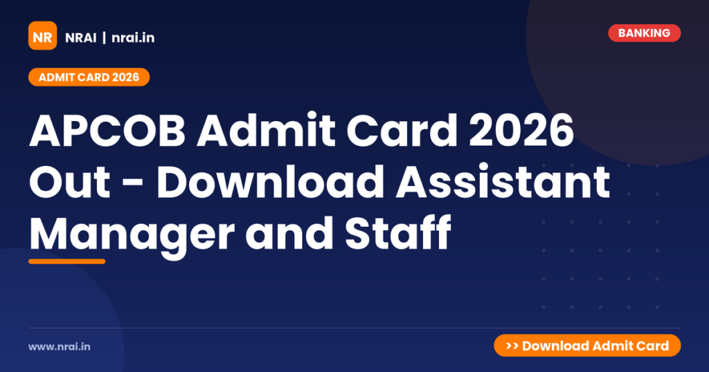 APCOB Admit Card 2026 Out - Download Assistant Manager and Staff - NRAI nrai.in
