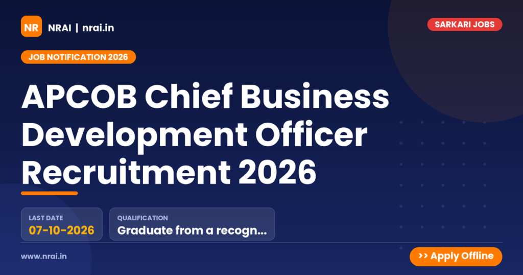 APCOB Chief Business Development Officer Recruitment 2026 - NRAI nrai.in