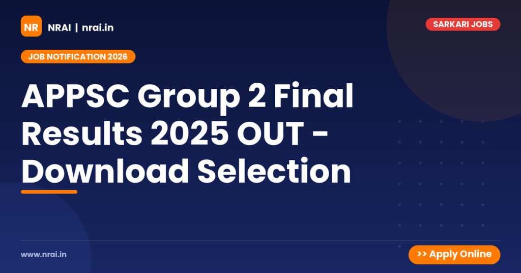 APPSC Group 2 Final Results 2025 OUT - Download Selection - NRAI nrai.in